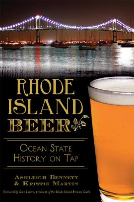 Rhode Island Beer:: Ocean State History on Tap (American Palate)
