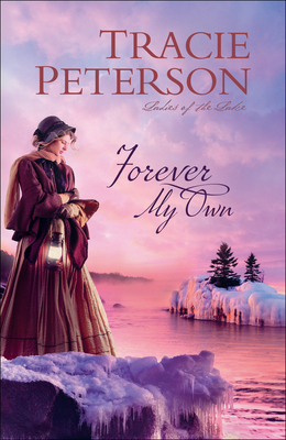 Forever My Own By Tracie Peterson Cover Image