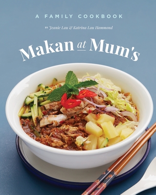 Makan At Mum's - A Family Cookbook Cover Image