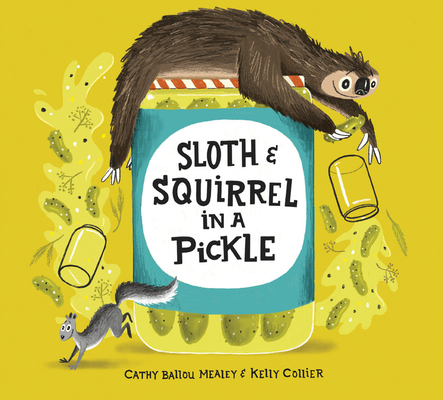Sloth and Squirrel in a Pickle Cover Image