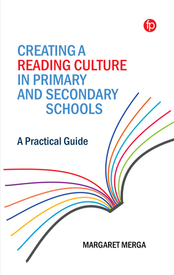 Creating a Reading Culture in Primary and Secondary Schools: A Practical Guide Cover Image
