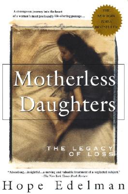 Motherless Daughters: The Legacy of Loss Cover Image