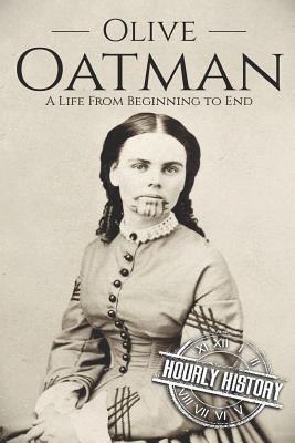 Olive Oatman: A Life From Beginning to End Cover Image