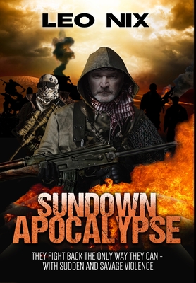 Sundown Apocalypse: Premium Hardcover Edition By Leo Nix Cover Image