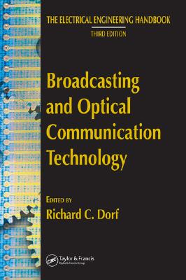 Broadcasting and Optical Communication Technology (Electrical Engineering Handbook) Cover Image