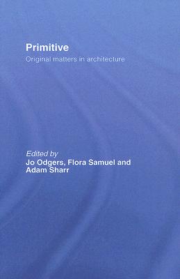 Primitive: Original Matters in Architecture Cover Image