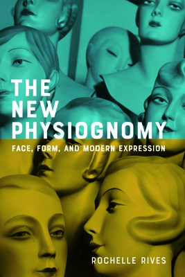 The New Physiognomy: Face, Form, and Modern Expression (Hopkins Studies in Modernism) Cover Image