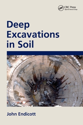 Deep Excavations in Soil By John Endicott Cover Image