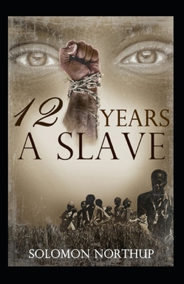 Twelve Years a Slave: a classics: illustrated edition (Paperback