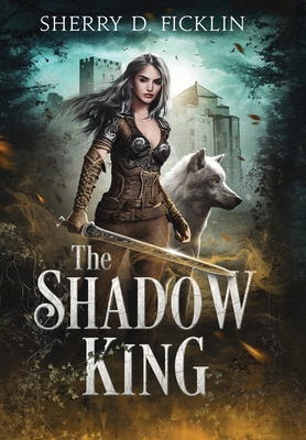 The Shadow King By Sherry D. Ficklin Cover Image
