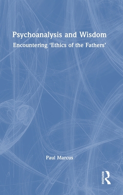 Psychoanalysis and Wisdom: Encountering 'Ethics of the Fathers' Cover Image