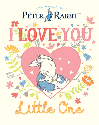 I Love You, Little One (Peter Rabbit) Cover Image