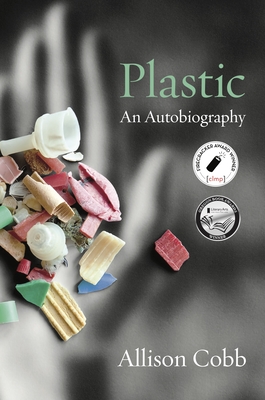 Plastic: An Autobiography By Allison Cobb Cover Image