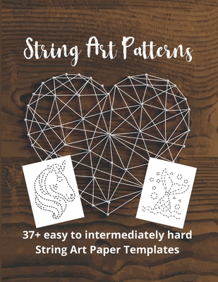 String Art Patterns: String Art Templates By Smilonada Cover Image