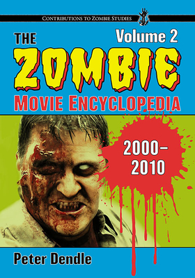 The Zombie Movie Encyclopedia, Volume 2: 2000-2010 (Contributions