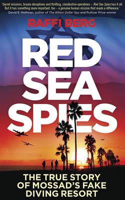Red Sea Spies: The True Story of Mossad's Fake Diving Resort Cover Image