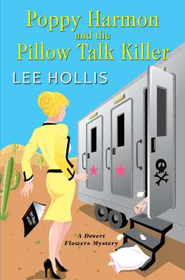 Poppy Harmon and the Pillow Talk Killer (A Desert Flowers Mystery #3)