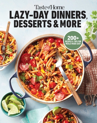 Taste of Home Lazy-Day Dinners, Desserts & More: Dishes So Easy …They Almost Make Themselves! (Taste of Home Quick & Easy)