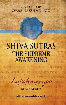 Śhiva Sūtras: The Supreme Awakening By Swami Lakshmanjoo, John Hughes (Editor) Cover Image