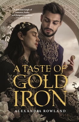 a taste of gold and iron alexandra rowland