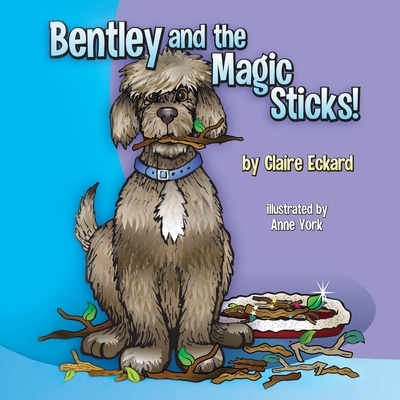 Cover for Bentley and the Magic Sticks