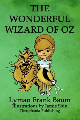 The Wonderful Wizard of Oz: Volume 1 of L.F.Baum's Original Oz Series Cover Image
