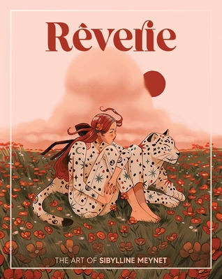 Rêverie: The Art of Sibylline Meynet Rêverie: The Art of Sibylline Meynet cover