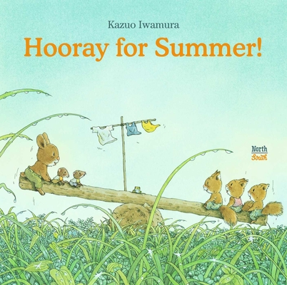 Hooray for Summer! By Kazuo Iwamura Cover Image