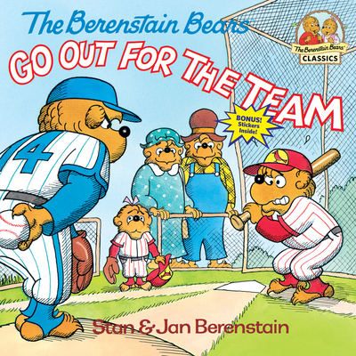 The Berenstain Bears Go Out for the Team (First Time Books(R))