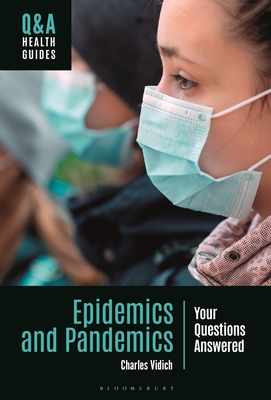 Epidemics and Pandemics: Your Questions Answered (Q&A Health Guides) Cover Image