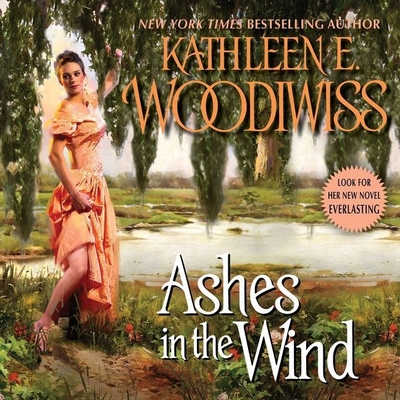 Ashes in the Wind By Kathleen E. Woodiwiss, Ashford McNab (Read by), Cassandra York (Read by) Cover Image