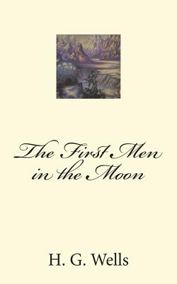 The First Men in the Moon