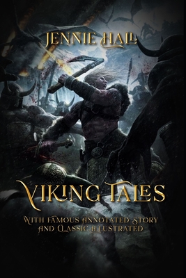 Viking Tales: With Famous Annotated Story And Classic Illustrated Cover Image