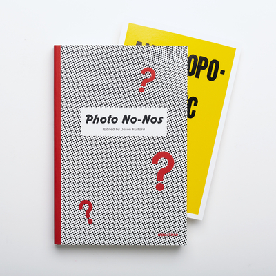 Photo No-Nos: Meditations on What Not to Photograph (Letterpress Edition) By Jason Fulford (Editor) Cover Image