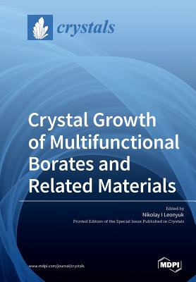 Crystal Growth of Multifunctional Borates and Related Materials Cover Image