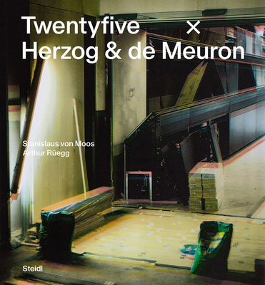 Twentyfive X Herzog & de Meuron By Stanislaus Von Moos Cover Image