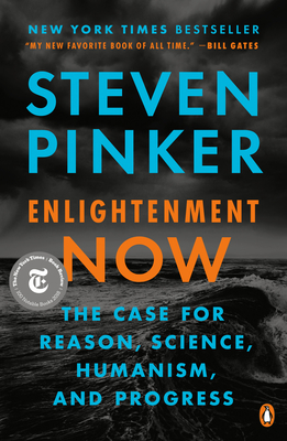 Enlightenment Now: The Case for Reason, Science, Humanism, and Progress By Steven Pinker Cover Image