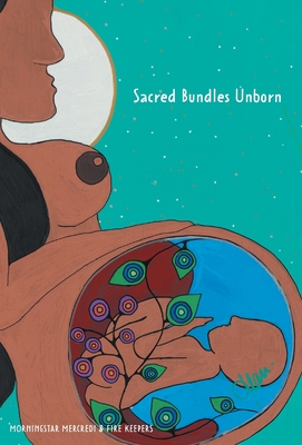 Cover for Sacred Bundles Unborn