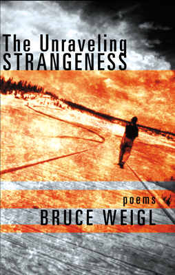 The Unraveling Strangeness: Poems Cover Image
