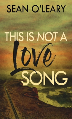 This Is Not A Love Song