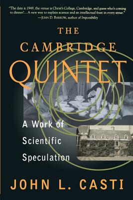 The Cambridge Quintet: A Work Of Scientific Speculation