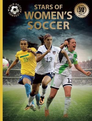 Stars of Women's Soccer (World Soccer Legends) By Illugi Jökulsson Cover Image