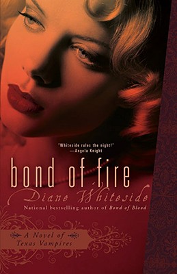 Bond of Fire: A Novel of Texas Vampires Cover Image