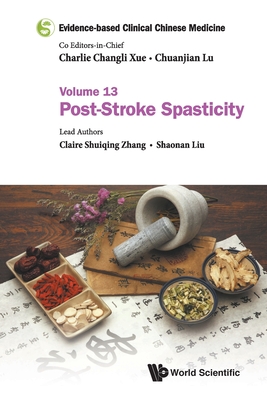 Evidence-Based Clinical Chinese Medicine - Volume 13: Post-Stroke Spasticity Cover Image