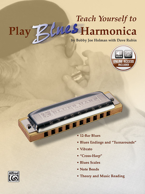 Teach Yourself to Play Blues Harmonica: Book & Online Audio [With CD] By Bobby Joe Holman, Dave Rubin Cover Image