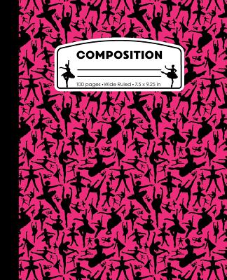 Composition: Ballet Hot Pink Marble Composition Notebook. Wide Ruled 7.5 x 9.25 in, 100 pages Ballerina Dancer book for girls, kids Cover Image