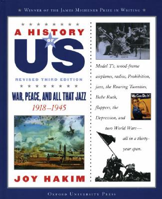 A History of Us: War, Peace, and All That Jazz: 1918-1945 a History of Us Book Nine By Joy Hakim Cover Image