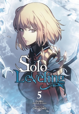 Solo Leveling, Vol. 5 (comic) (Solo Leveling (comic) #5) By Chugong (Original author), DUBU(REDICE DUBU(REDICE STUDIO) (By (artist)), Abigail Blackman (Letterer), Hye Young Im (Translated by), J. Torres (Translated by) Cover Image