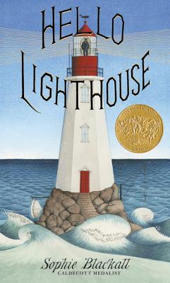 Cover for Hello Lighthouse (Caldecott Medal Winner)