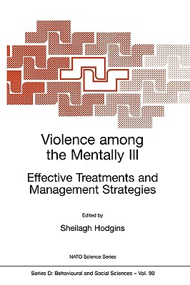 Violence Among the Mentally III: Effective Treatments and